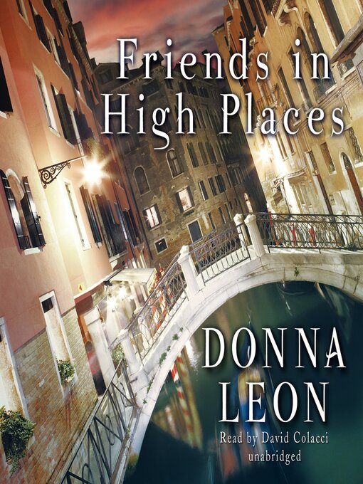 Title details for Friends in High Places by Donna Leon - Available